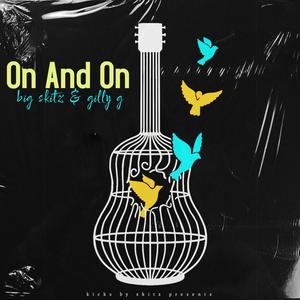 On And On (feat. Gilly G) [Explicit]