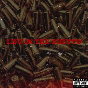 Life In The Ghetto (feat. YR) [Explicit]