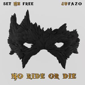 No Ride or Die (feat. JuFazo) [Explicit]