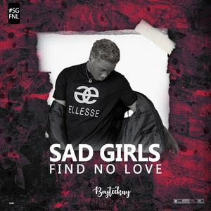 Sad Girls Find No Love