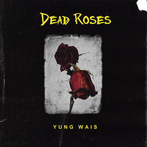 Dead Roses (Explicit)