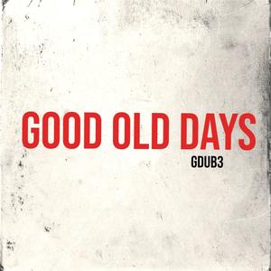 Good old days (Explicit)