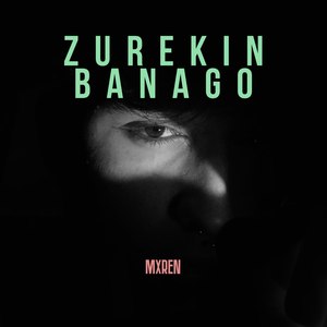 Zurekin Banago (Explicit)