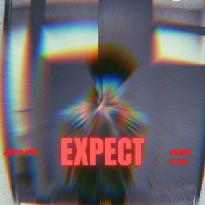 Expect (feat. Phenom Flexxx) (Explicit)