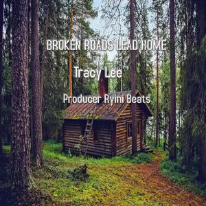 Broken Roads Lead Home