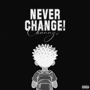 Never Change! (Explicit)