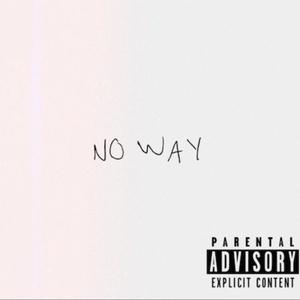 No Way (Explicit)