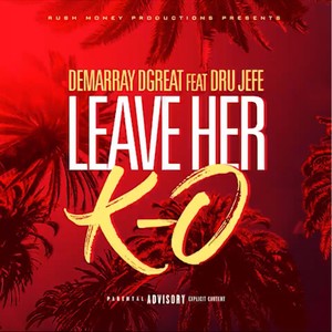 Leave Her KO (Explicit)