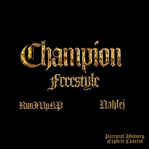 Champion Freestyle (feat. Nahlej) [Explicit]