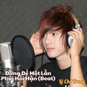 Đừng Để Một Lần Phải Hối Hận (Instrumental)