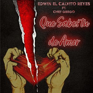 Que Sabes Tu de Amor (feat. Chef Grego)