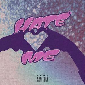 Hate Me (feat. Alan Who & Voodoo Chow) [Explicit]