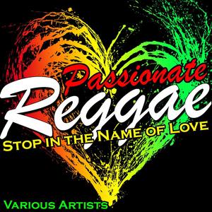 Passionate Reggae: Stop in the Name of Love