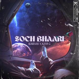 Soch Bhaari (feat. Kavi G) [Explicit]