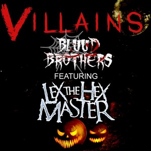 Villains (feat. Lex The Hex Master) [Explicit]