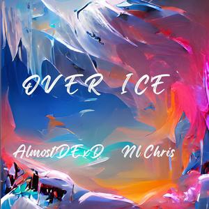 Over Ice (feat. NL Chris) [Explicit]