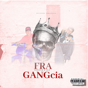 Fra Gangcia (Explicit)