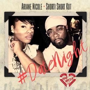 Date Night (feat. Ariane Nicole & Shorti Short Kut)