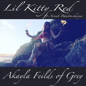 Akayla Fields of Grey (feat. Arnab Bhattacharya)