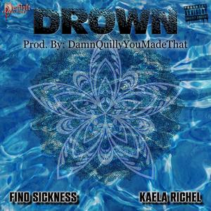 Drown (feat. Kaela Richel) (Explicit)