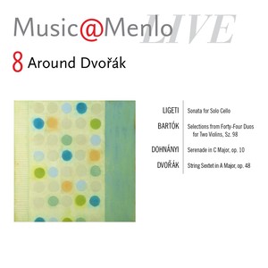 Music@Menlo, Around Dvořák, Vol. 8 (Live)