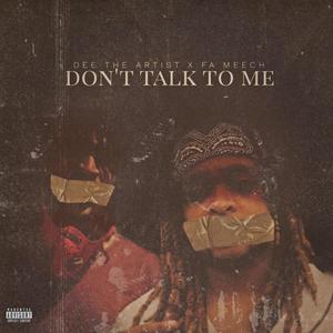 Don't Talk To Me (Explicit)