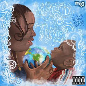 Hard Times (Explicit)