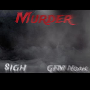 Murder (feat. $igh) (Explicit)