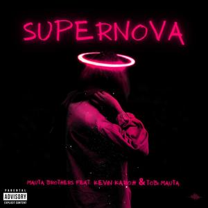 SUPERNOVA (feat. Kevin Karoh & Tobi Mauta) [Explicit]