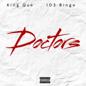 king que - Doctors (feat. 103 Bingo) (Explicit)