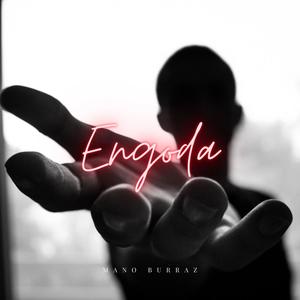 Engoda (Explicit)