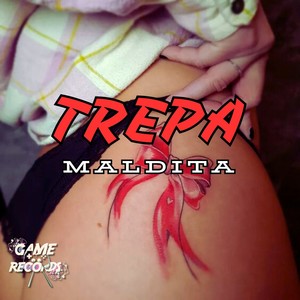 Trepa Maldita (Explicit)