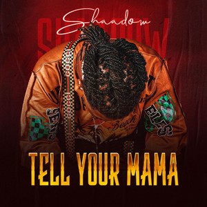Tell Your Mama