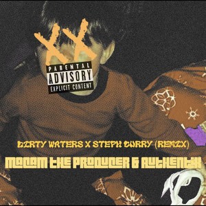 Dirty Waters X Steph Curry (Remix|Explicit)