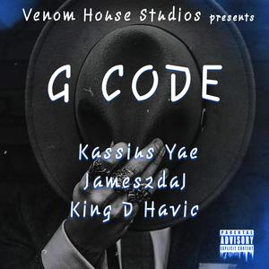 G Code (feat. James2daJ, King D Havic & Kassius Yae) [Explicit]