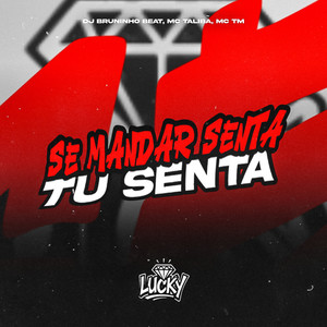 Se Mandar Senta Tu Senta (Explicit)