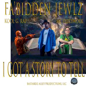 I Got A Story To Tell (feat. Kool G Rap & Mc DirtyWork) [Explicit]