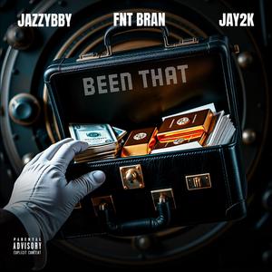 Been That (feat. Jazzybby & Jay2k) (Explicit)