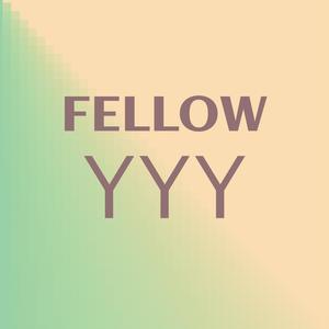 Fellow Yyy