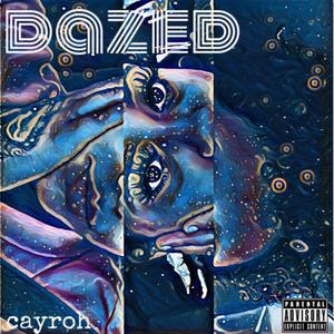 Dazed (Explicit)