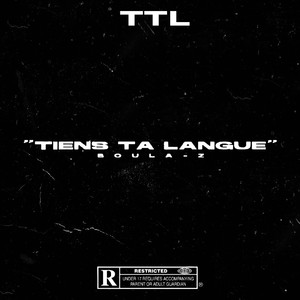 TTL(Tiens Ta Langue) (Explicit)