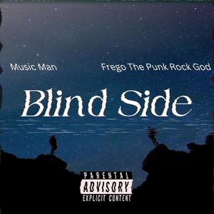 Blind Side (feat. Frego The Punk Rock God) [Explicit]