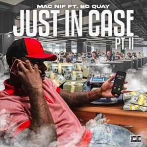Just In Case, Pt. 2(feat. Bc Quay) (Explicit)