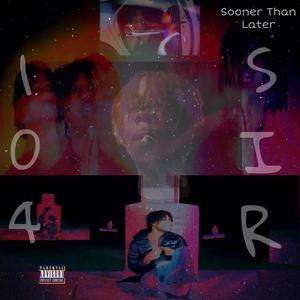 Sooner than later (Explicit)