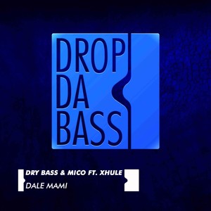 Dale Mami(feat. Xhule)