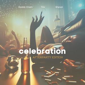 CELEBRATION (feat. Shpvpi & Trix) [Afterparty Edition]