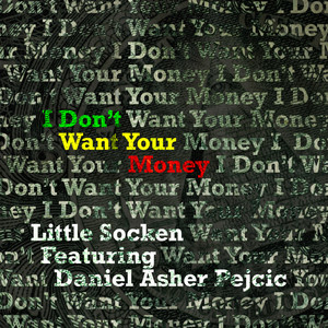 I Don't Want Your Money