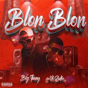 BLON BLON (feat. BIG THONY) [Explicit]