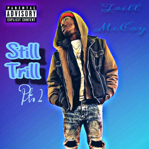 Still Trill Pt. 2 "Lamar" (Deluxe) [Explicit]