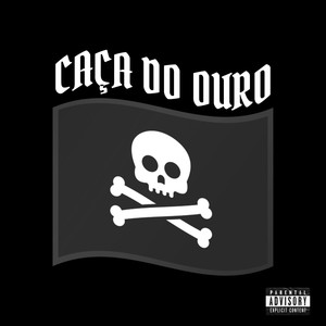 Caça do Ouro (Explicit)